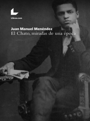 cover image of El Chato, miradas de una época